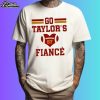 Go Taylor's Fiance Taylor And Kelce Shirt